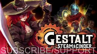 Gestalt Steam Cinder OST Music Soundtrack HD [upl. by Lidstone]