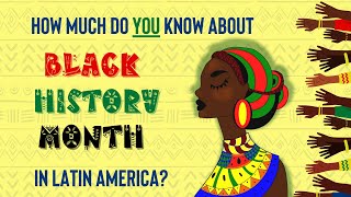 Black History Month In Latin America How Much Do YOU Know [upl. by Gromme]