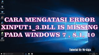 Cara Mengatasi Error xinput13dll is Missing Fix 100 HD [upl. by Earaj289]