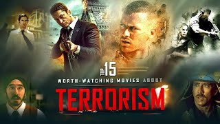 The Top 15 Worth Watching Movies About Terrorism [upl. by Yroffej110]