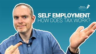 HOW DOES SELF EMPLOYMENT TAX WORK IN THE UK [upl. by Ardnuat]