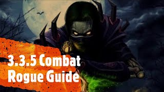 335 Combat Rogue Guide PVEWotLK [upl. by Alberic]