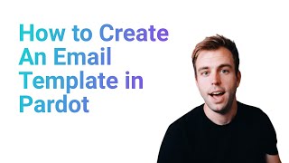 How to Create an Email Template in Pardot Classic Builder [upl. by Tanhya564]