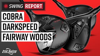 COBRA DARKSPEED FAIRWAY WOODS  The Swing Report [upl. by Ahtoelc288]