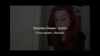 Dernière Danse  Eslauren Cover español [upl. by Macilroy]