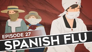 Feature History  Spanish Flu [upl. by Nairret]