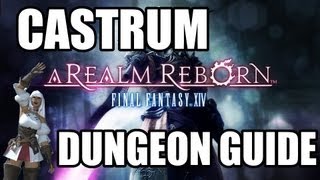 Final Fantasy XIV A Realm Reborn  Castrum Meridianum Dungeon Guide [upl. by Padegs]