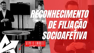 DIREITO DE FAMÍLIA Reconhecimento de filiação socioafetiva [upl. by Fradin]