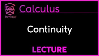 CONTINUITY  CALCULUS [upl. by Hawthorn]