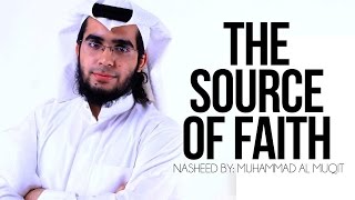 The Source Of Faith  Muhammad alMuqit  Vocal Nasheed [upl. by Monroy]