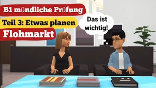 Mündliche Prüfung deutsch B1  Gemeinsam etwas planenDialog  sprechen Teil 3 Der Flohmarkt [upl. by Otokam]