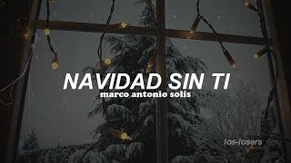 Marco Antonio Solís  Navidad sin ti Letra [upl. by Kai610]