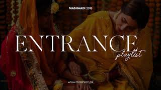 The Ultimate Entrance Playlist  Mashion  Mashaadi 2018 [upl. by Aiduan]