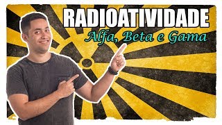 Radioatividade Alfa Beta e Gama [upl. by Rosenfeld]