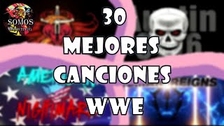 LAS 30 MEJORES CANCIONES DE WWE  Somos Wrestling [upl. by Arahsal]