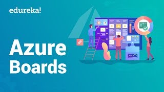 Azure Boards Tutorial  Azure Boards WalkThrough  Introduction To Azure DevOps  Edureka [upl. by Nyloc960]