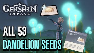 ALL 53 Dandelion Seed Locations  Complete Guide amp Efficient Route  Genshin Impact Mondstadt [upl. by Jezabel]