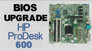 Bios Upgrade  HP ProDesk 600 [upl. by Ewolram]