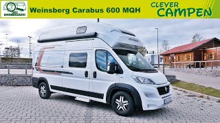 Weinsberg Carabus 600 MQH HochdachDucato mit vier Schlafplätzen  TestReview  Clever Campen [upl. by Narmak168]