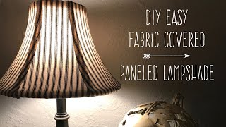 DIY Easy Fabric Covered Paneled Lampshade [upl. by Arimay980]