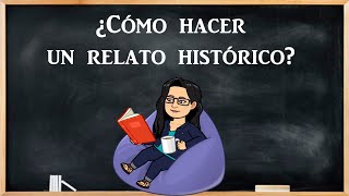 ¿Cómo hacer un relato histórico [upl. by Floro398]