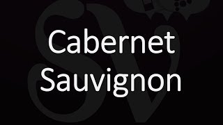 How to Pronounce Cabernet Sauvignon [upl. by Jolenta]