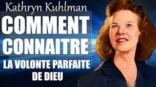 COMMENT CONNAITRE LA VOLONTE PARFAITE DE DIEU  Kathryn Kuhlman en francais  Traduit Maryline Orcel [upl. by Anaihr]