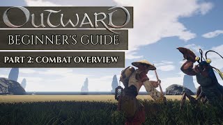 Outward Beginners Guide  Part 2  Combat Overview [upl. by Elvin57]