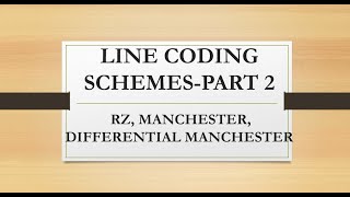 LINE CODING SCHEMES PART 2  RZ  MANCHESTER DIFFERENTIAL MANCHESTER [upl. by Amalberga]