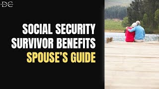 Spouses Guide to Social Security Survivor Benefits [upl. by Fisuoy954]