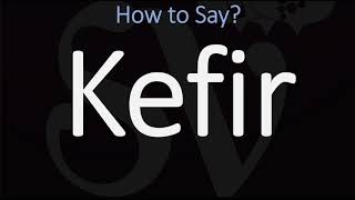 How to Pronounce Kefir CORRECTLY [upl. by Laved]