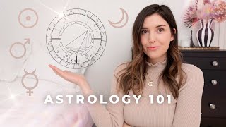 Astrology 101 Everything You Need to Know to Get Started Reading Your Birth Chart [upl. by Benjamin]