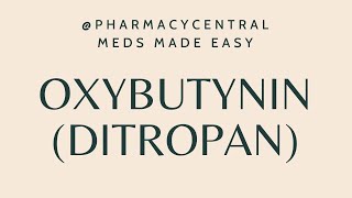 Oxybutynin Ditropan  Meds Made Easy MME [upl. by Fleur]