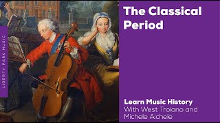 The Classical Period  Music History Video Lesson [upl. by Serafina]