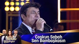 Coşkun Sabah  Sen Bambaşkasın [upl. by Kaehpos]