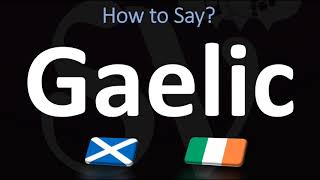 How to Pronounce Gaelic CORRECTLY  Irish VS Scottish [upl. by Attenyt616]