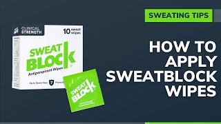 How to use SweatBlock Clinical Strength Antiperspirant Wipes [upl. by Isidor134]