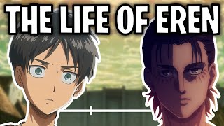 The Life Of Eren Yeager UPDATED [upl. by Eiramanel643]