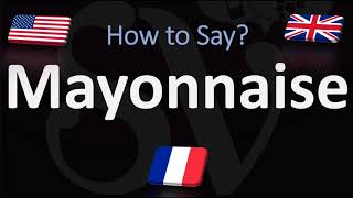 How to Pronounce Mayonnaise CORRECTLY French amp English Pronunciation [upl. by Isola]