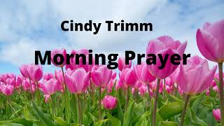 POWERFUL MORNING PRAYER BY DR CINDY TRIMM [upl. by Celestia]