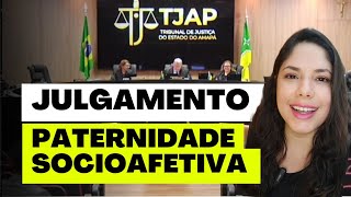 JULGAMENTO PATERNIDADE SOCIOAFETIVA [upl. by Sussna]