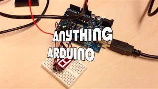 Connecting a 7segment LED display to an Arduino part 1  Anything Arduino ep7 [upl. by Nace936]