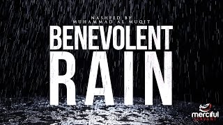 Benevolent Rain  Uplifting Nasheed by Muhammad al Muqit [upl. by Yanffit323]