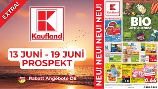 KAUFLAND EXTRA Prospekt Werbung  Prospekt Gültig von 13062024  Rabatt Angebote DE [upl. by Seumas126]